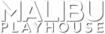 MALIBU PLAYHOUSE